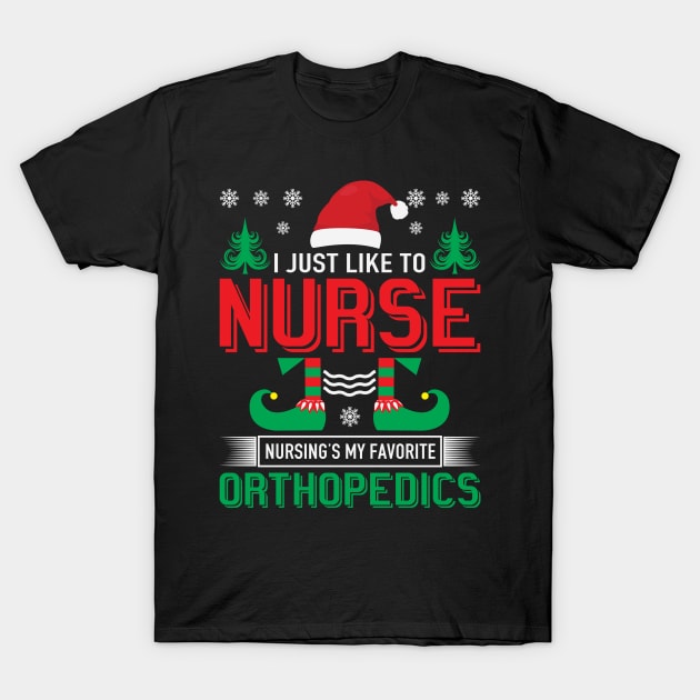 I just like to nurse, nursing is my favorite orthopedics T-Shirt by BadDesignCo